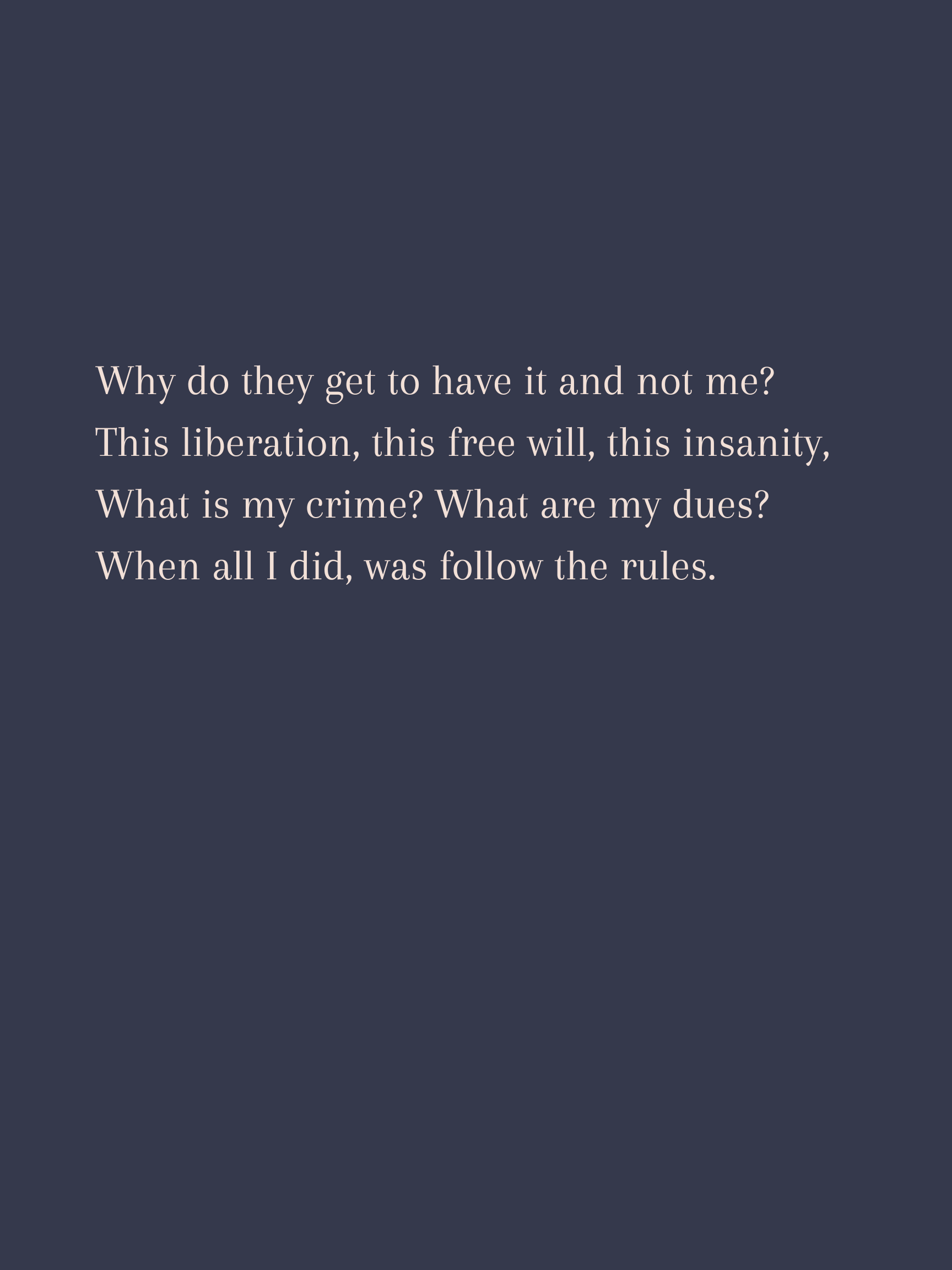 Why do they get to have it and not me — poem by Apeksha Darbari